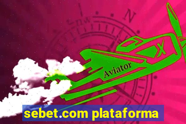 sebet.com plataforma